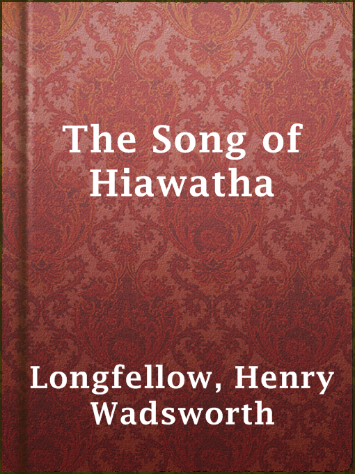 Upplýsingar um The Song of Hiawatha eftir Henry Wadsworth Longfellow - Til útláns